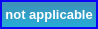 notapplicable